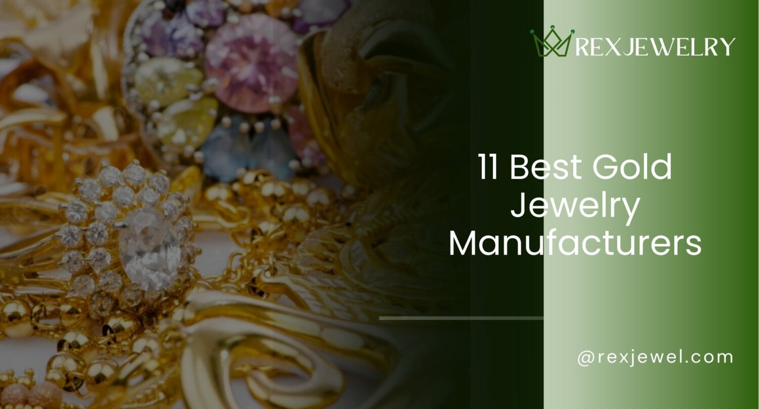 11 Best Gold Jewelry Manufacturers