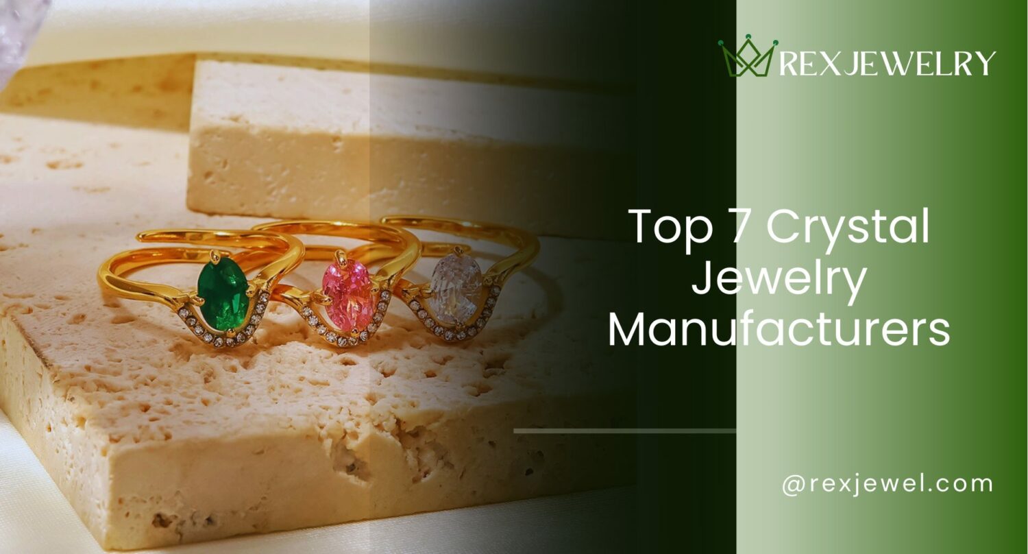 Top 7 Crystal Jewelry Manufacturers