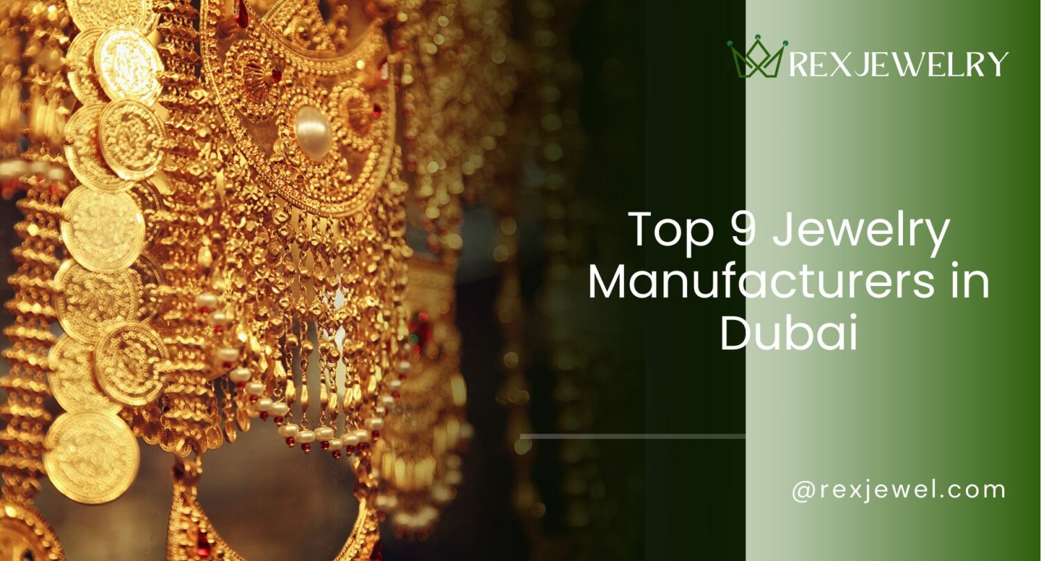 Top 9 Jewelry Manufacturers in Dubai